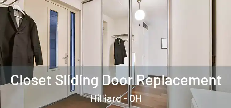 Closet Sliding Door Replacement Hilliard - OH