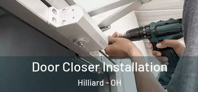  Door Closer Installation Hilliard - OH