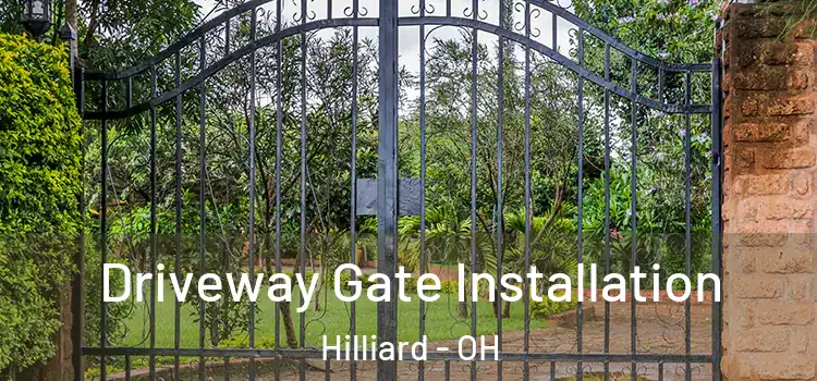  Driveway Gate Installation Hilliard - OH