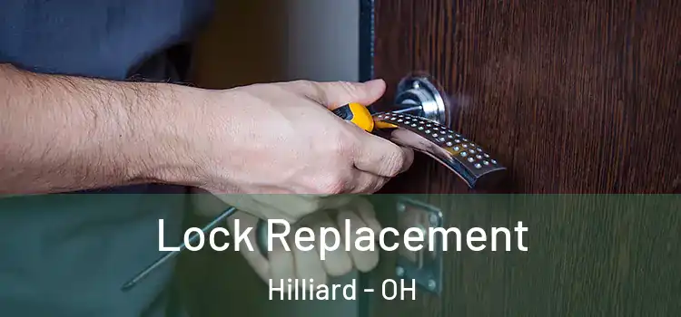  Lock Replacement Hilliard - OH