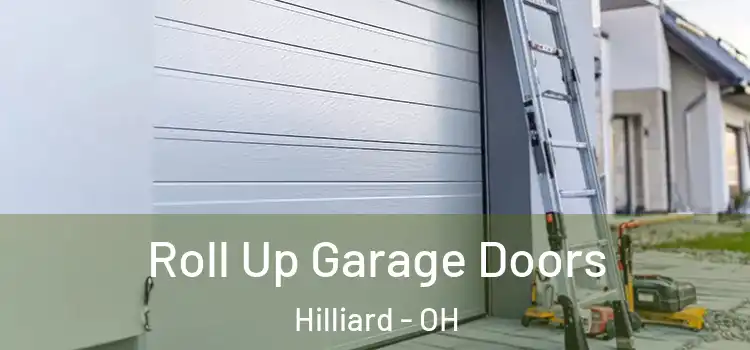  Roll Up Garage Doors Hilliard - OH