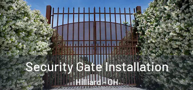 Security Gate Installation Hilliard - OH